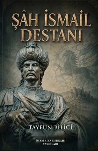 ŞAH İSMAİL DESTANI