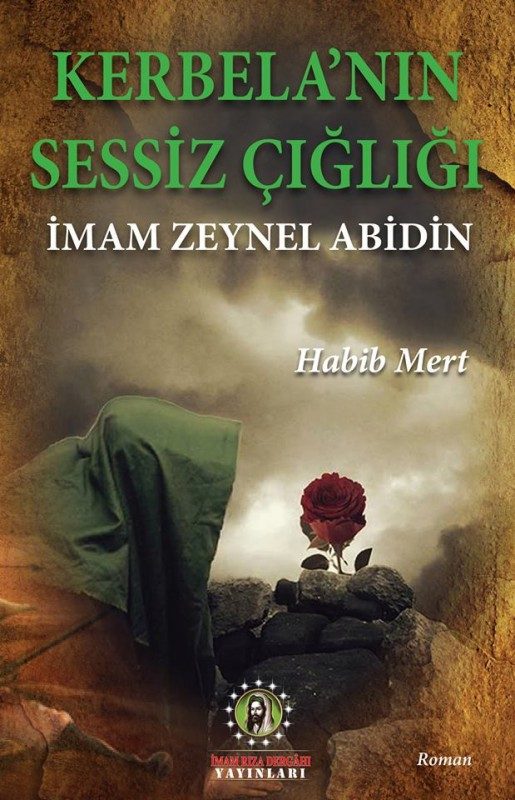 KERBELA'NIN SESSİZ ÇIĞLIĞI İMAM ZEYNEL ABİDİN