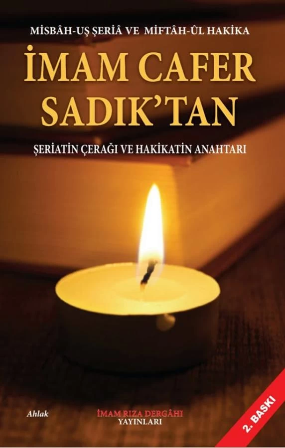 İMAM CAFER SADIK’TAN Şeriatin Çerağı ve Hakikatin Anahtarı