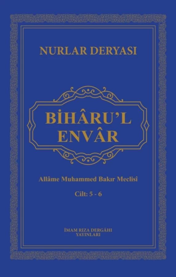 BİHÂRU'L-ENVÂR CİLT 5-6