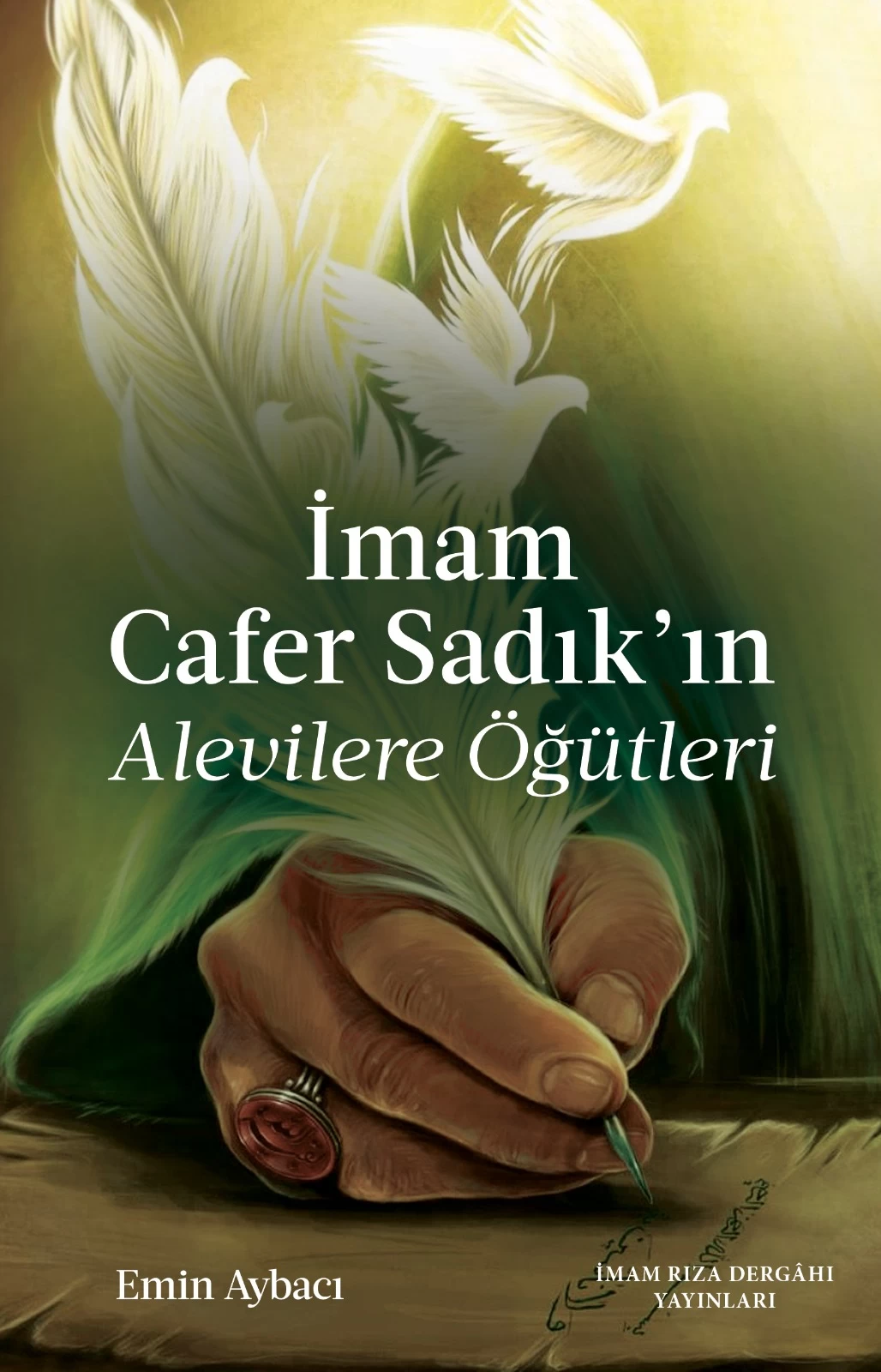 İMAM CAFER SADIK'IN ALEVİLERE ÖĞÜTLERİ