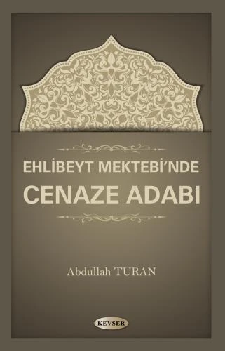 Ehlibeyt Mektebinde Cenaze Adabı