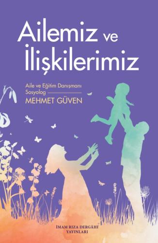 AİLEMİZ VE İLİŞKİLERİMİZ